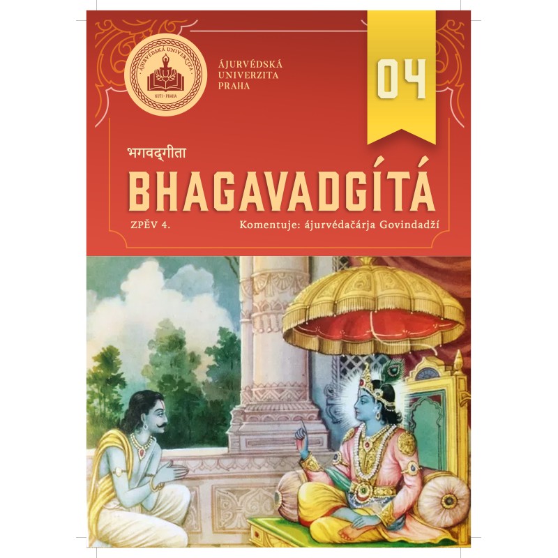BHAGAVADGÍTA 04 - zpěv 4.  komentuje ájurvédačárja Govindadží