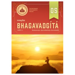 BHAGAVADGÍTA 05 - zpěv 5.  komentuje ájurvédačárja Govindadží
