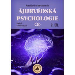 ÁJURVÉDSKÁ PSYCHOLOGIE 2. díl
