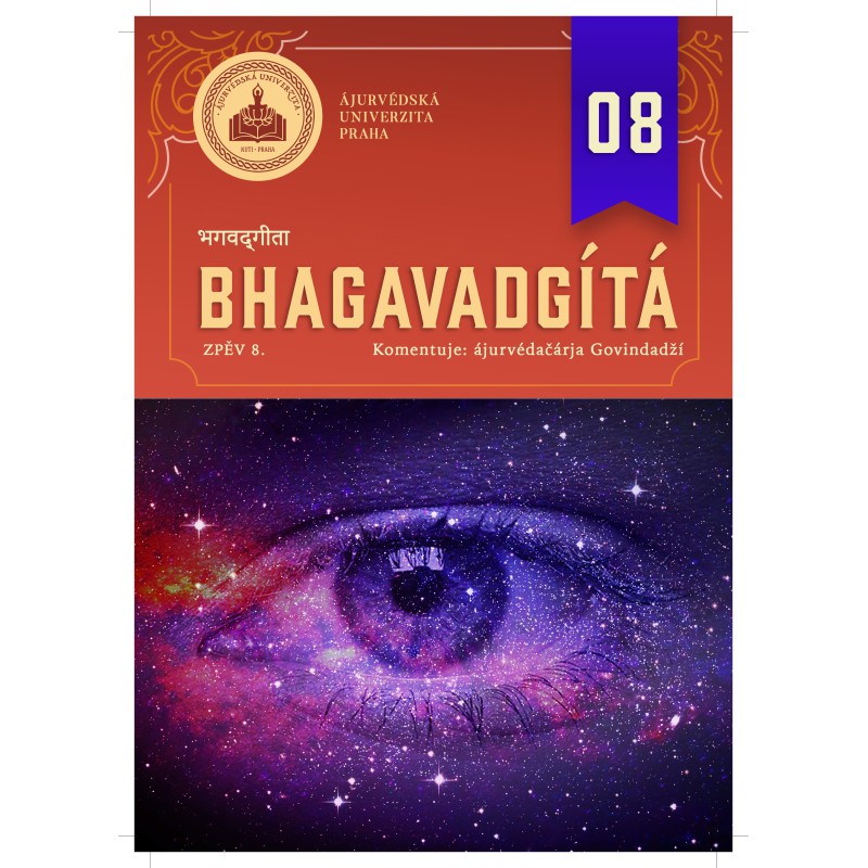 BHAGAVADGÍTA 08 - zpěv 8.  komentuje ájurvédačárja Govindadží